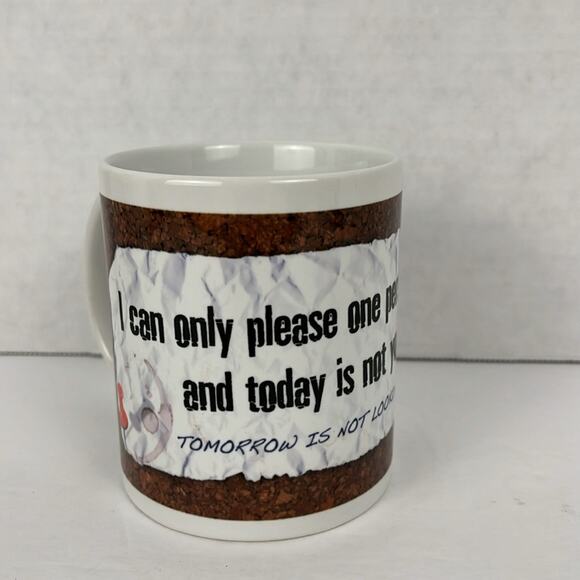 Ceramic Coffee or Tea Mug White "I Can Only Please One Person Per Day" - Picture 2 of 7